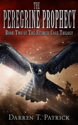the peregrine prophecy book two of the rithhek cage trilogy Kindle Editon