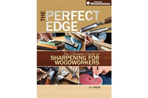 the perfect edge the ultimate guide to sharpening for woodworkers Epub