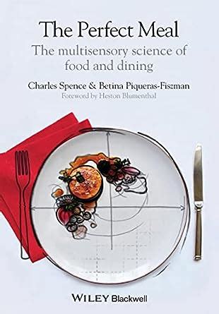 the perfect meal the multisensory science of food and dining Doc