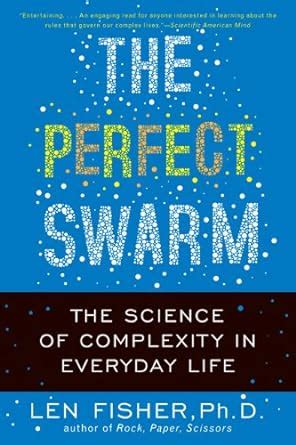 the perfect swarm the science of complexity in everyday life Doc