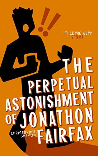 the perpetual astonishment of jonathon fairfax Kindle Editon