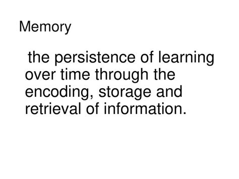 the persistence of learning over time most clearly depends on