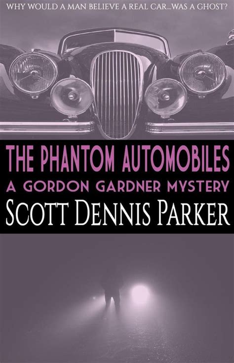 the phantom automobiles a gordon gardner investigation Epub