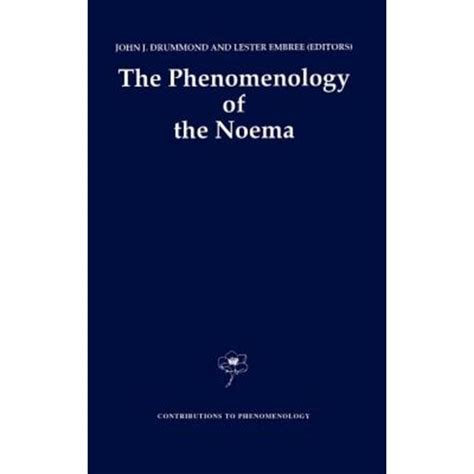 the phenomenology of the noema the phenomenology of the noema Reader