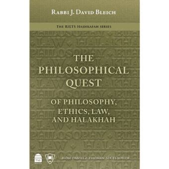 the philosophical quest of philosophy ethics law and halakhah Reader