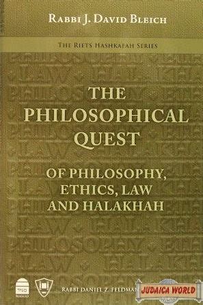 the philosophical quest of philosophy ethics law and halakhah Reader