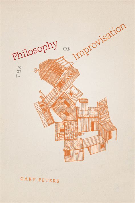 the philosophy of improvisation the philosophy of improvisation Reader