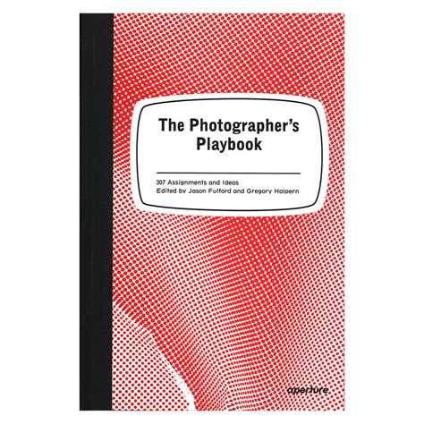 the photographers playbook 307 assignments and ideas Doc