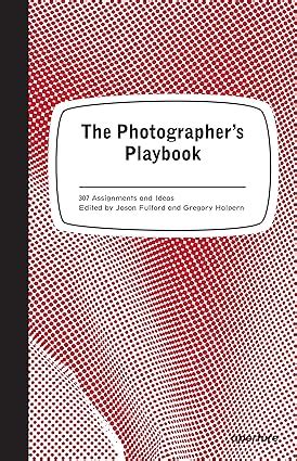 the photographers playbook 307 assignments and ideas Doc