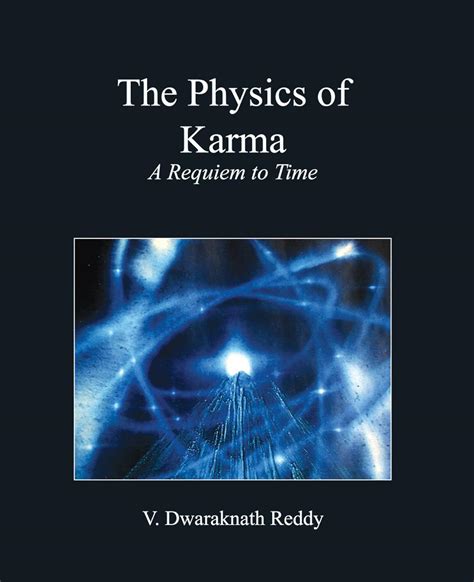 the physics of karma a requiem to time Kindle Editon