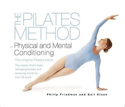 the pilates method of physical and mental conditioning Epub