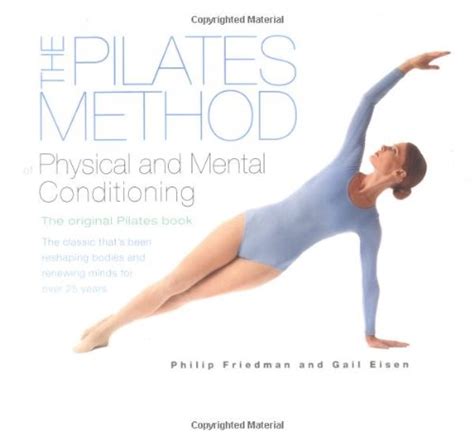 the pilates method of physical and mental conditioning Epub