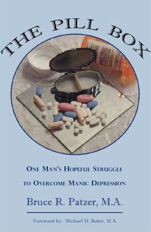 the pill box one mans hopeful struggle to overcome manic depression Doc