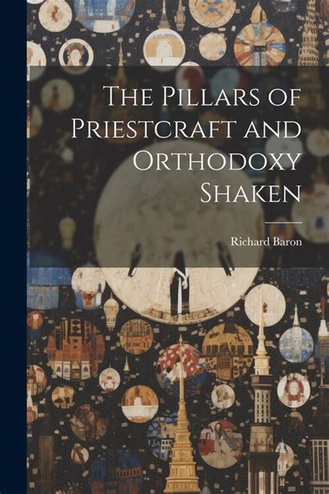 the pillars of priestcraft and orthodoxy paperback Doc