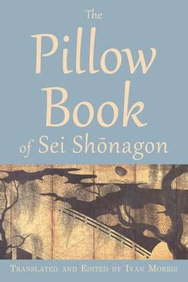 the pillow book of sei sh nagon the pillow book of sei sh nagon Kindle Editon