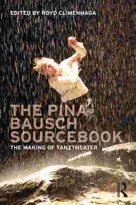 the pina bausch sourcebook the pina bausch sourcebook Epub