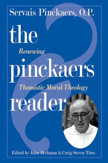the pinckaers reader renewing thomistic moral theology Kindle Editon