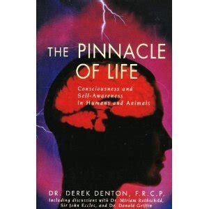 the pinnacle of life consciousness and self awareness in humans and animals Kindle Editon