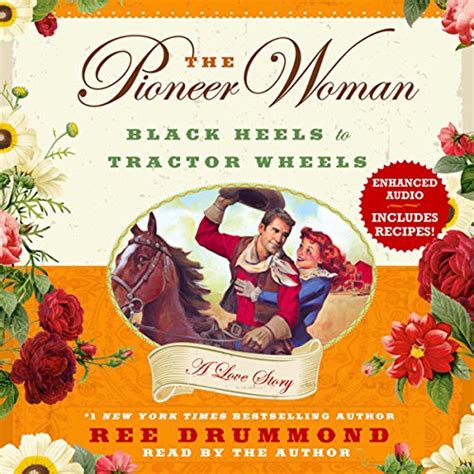 the pioneer woman black heels to tractor wheels a love story PDF