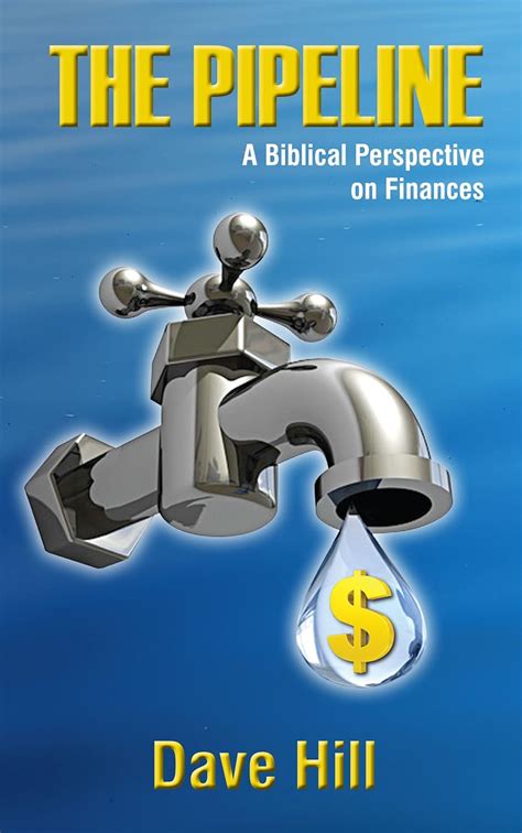 the pipeline a biblical perspective on finances PDF