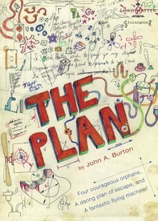 the plan four courageous orphans a daring plan of escape and a fantastic flying machine Kindle Editon