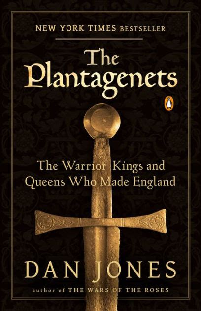 the plantagenets the warrior kings and queens who made england by jones dan revised 2013 hardcover PDF