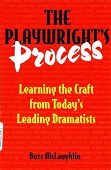 the playwrights process learning the craft from todays leading dramatists Doc