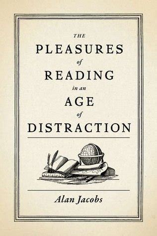 the pleasures of reading in an age of distraction Doc