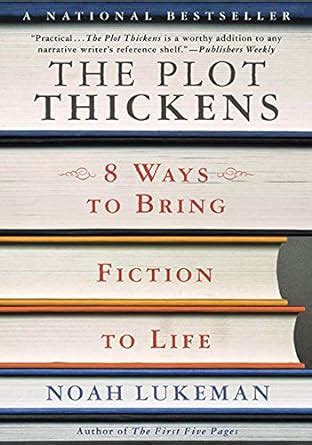 the plot thickens 8 ways to bring fiction to life Kindle Editon