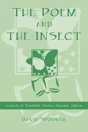 the poem and the insect aspects of twentieth century hispanic culture Kindle Editon