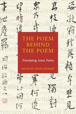 the poem behind the poem translating asian poetry Kindle Editon