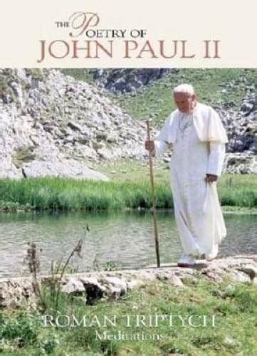 the poetry of pope john paul ii roman triptych meditations Epub