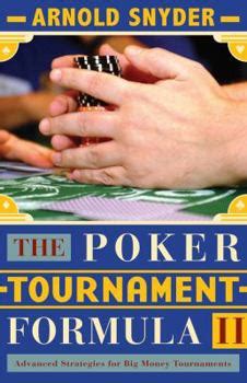 the poker tournament formula ii advanced strategies Doc