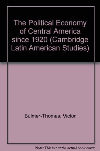 the political economy of central america since 1920 cambridge latin american studies Kindle Editon