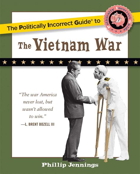 the politically incorrect guide to the vietnam war the politically incorrect guides PDF