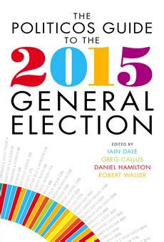 the politicos guide to the 2015 general election Ebook Reader