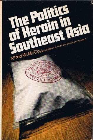 the politics of heroin in southeast asia Doc