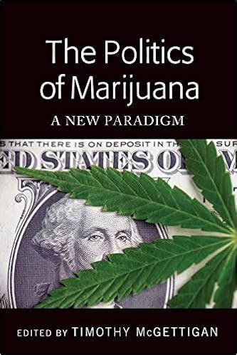 the politics of marijuana new paradigm Kindle Editon