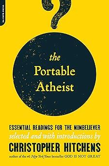 the portable atheist essential readings for the nonbeliever Kindle Editon