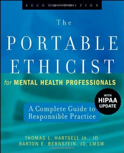 the portable ethicist for mental health professionals with hipaa update a complete guide to responsible practice Reader