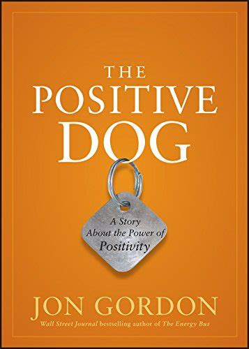 the positive dog a story about the power of positivity Epub