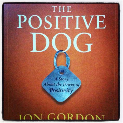 the positive dog a story about the power of positivity Epub