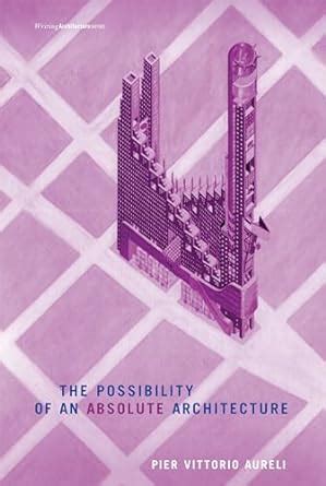 the possibility of an absolute architecture writing architecture Epub