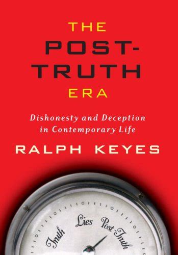 the post truth era dishonesty and deception in contemporary life Kindle Editon