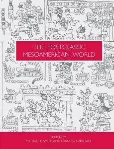 the postclassic mesoamerican world book Kindle Editon