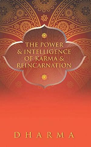 the power and intelligence of karma and reincarnation Doc