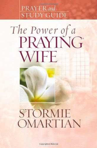 the power of a praying wife prayer and study guide Kindle Editon