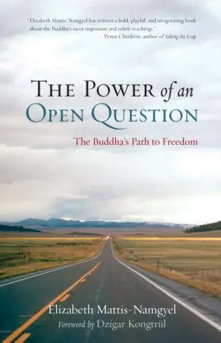the power of an open question the buddhas path to freedom Epub