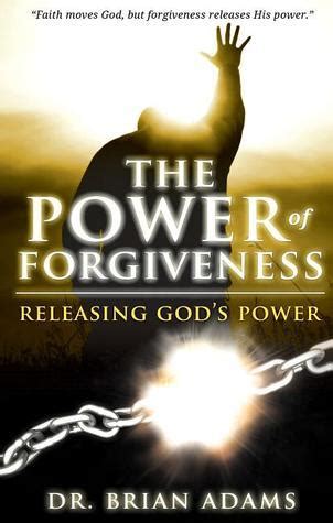 the power of forgiveness releasing gods power Epub