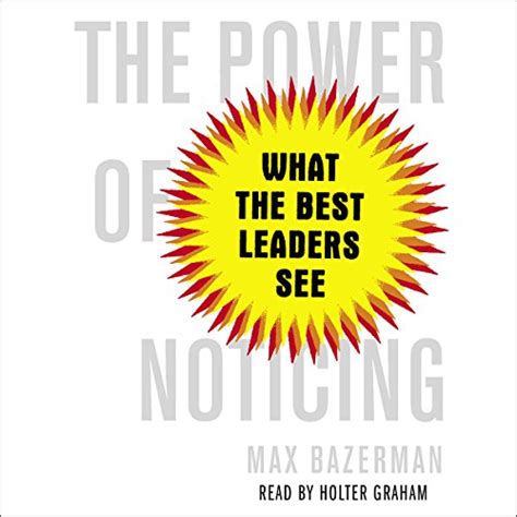 the power of noticing what the best leaders see Reader